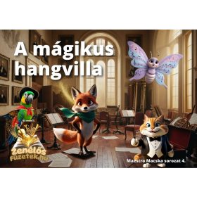   Zenélős Füzetek: A mágikus hangvilla - Maestro Macska sorozat 4.